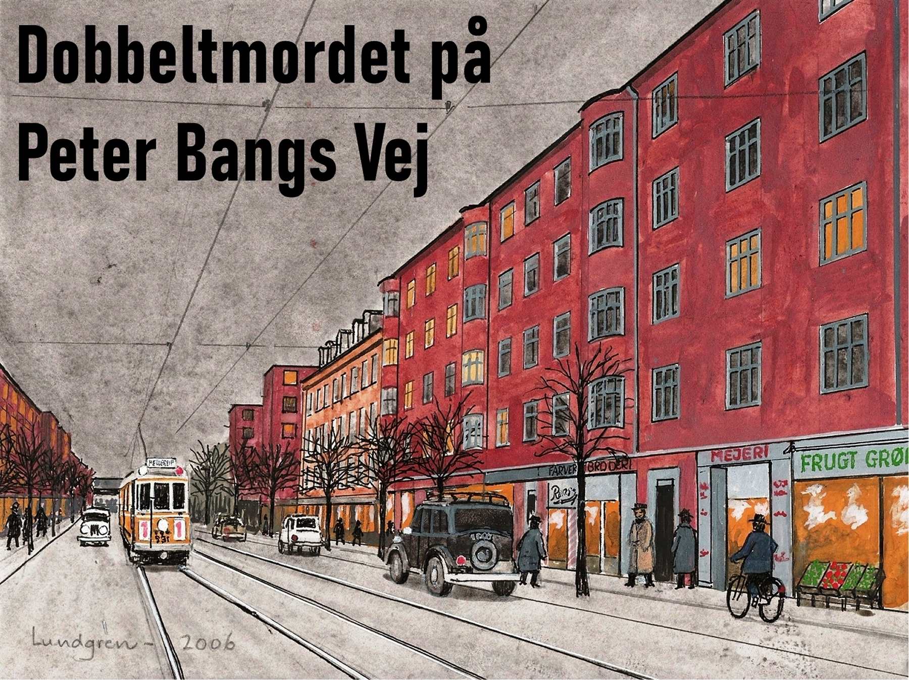 Dines Bog - Dobbeltmordet p Peter Bangs Vej